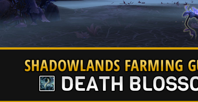 Farming Death Blossom