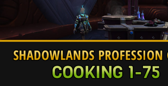 Shadowlands Cooking Leveling Guide