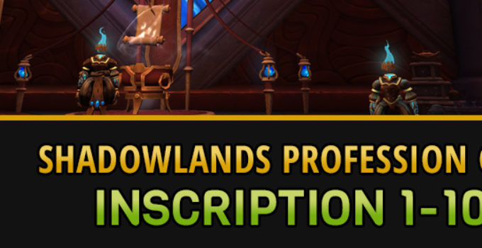 Shadowlands Inscription Leveling Guide