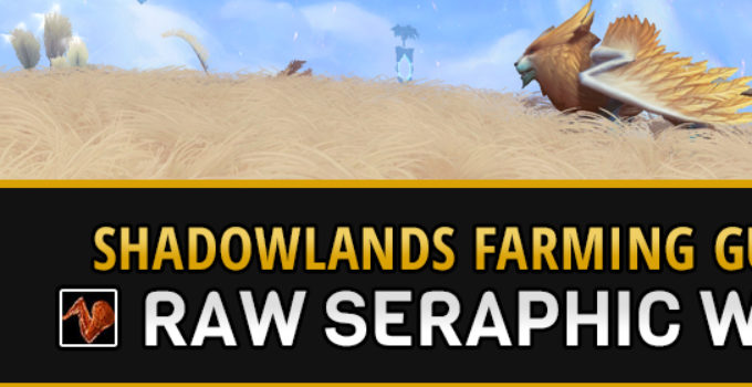 Farming Raw Seraphic Wing